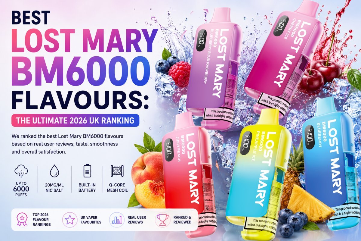 Best Lost Mary BM6000 Flavours: The Ultimate 2026 UK Ranking - UK Vape Sales